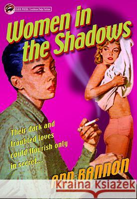Women in the Shadows Ann Bannon 9781573441490 Cleis Press