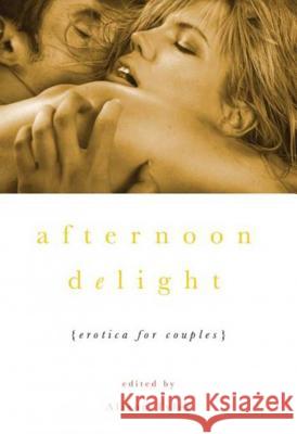 Afternoon Delight Tyler, Alison 9781573443418 Cleis Press