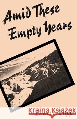 Amid These Empty Years Brendan Tripp 9781573530163
