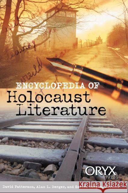 Encyclopedia of Holocaust Literature David Patterson Sarita Cargas Alan L. Berger 9781573562577 Oryx Press