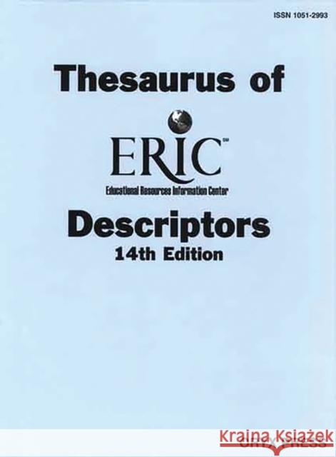 Thesaurus of Eric Descriptors: 14th Edition Houston, James E. 9781573563307