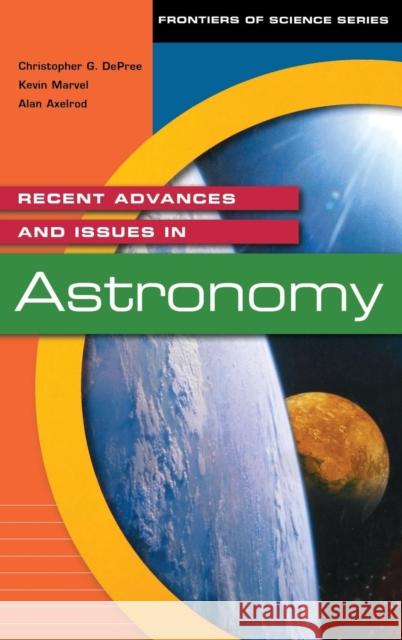 Recent Advances and Issues in Astronomy Alan Axelrod 9781573563482