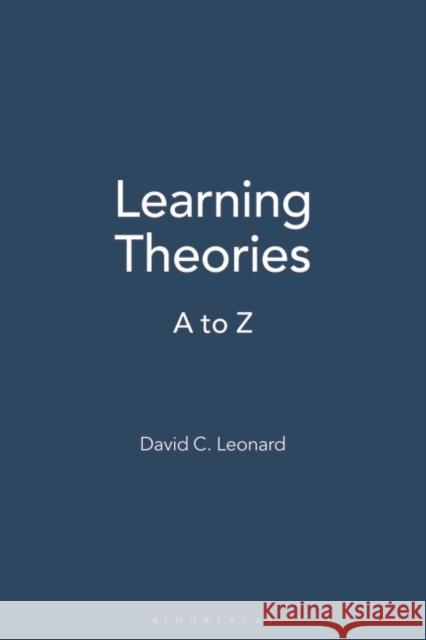 Learning Theories: A to Z Leonard, David C. 9781573564137 Greenwood Press