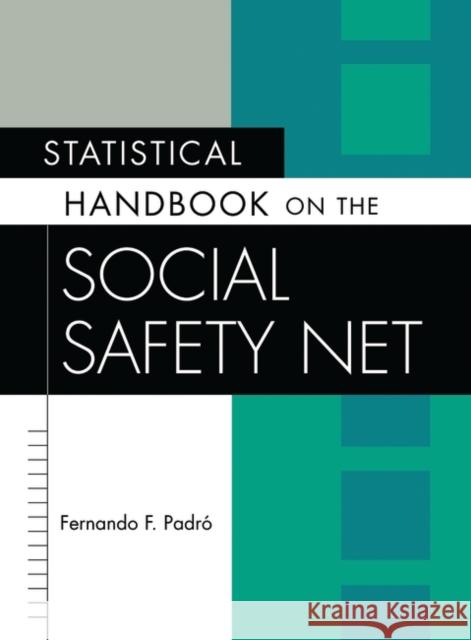 Statistical Handbook on the Social Safety Net Fernando F. Padro 9781573565165 Greenwood Press