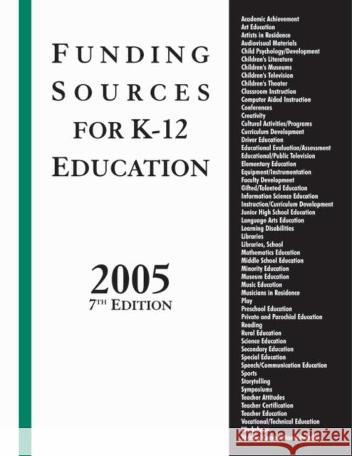 Funding Sources for K-12 Education 2005 Grants Program 9781573566155 Oryx Press