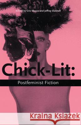 Chick Lit Postfeminist Fiction Mazza, Cris 9781573660907
