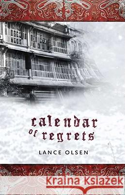 Calendar of Regrets Lance Olsen 9781573661577 F2c
