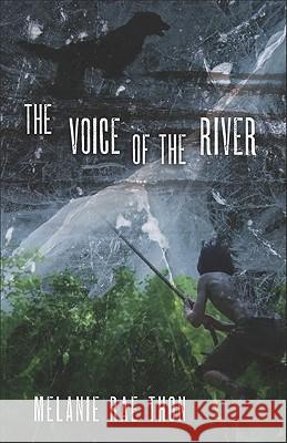 The Voice of the River Melanie Rae Thon 9781573661621 F2c