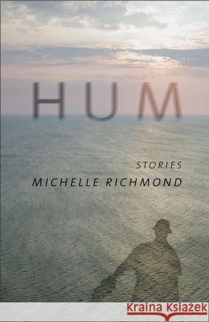 Hum Michelle Richmond Rikki Ducornet 9781573661782 F2c