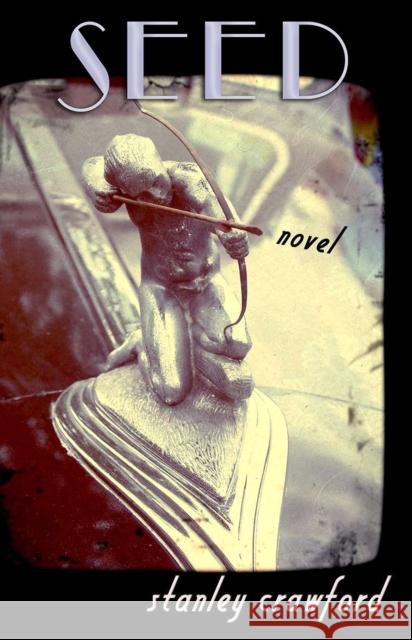 Seed Stanley G. Crawford 9781573661836