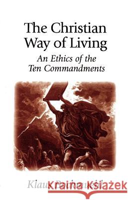 The Christian Way of Living Klaus Bockmuehl 9781573830232 Regent College Publishing