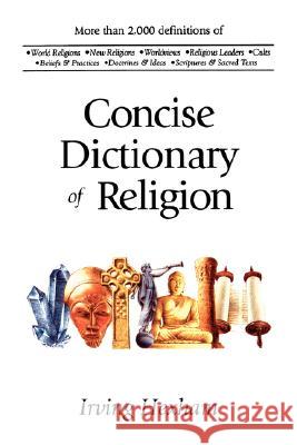 The Concise Dictionary of Religion Irving Hexham 9781573831208 Regent College Publishing