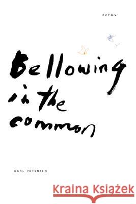 Bellowing in the Common Karl Petersen George McWhirter 9781573831406 Regent College Publishing