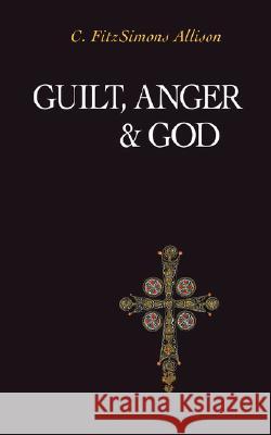 Guilt, Anger, and God C. Fitzsimons Allison 9781573832625