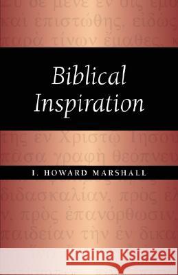 Biblical Inspiration I. Howard Marshall 9781573833103