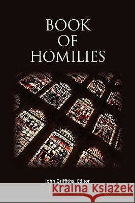 Book of Homilies Of England Churc John Griffiths 9781573833912 Regent College Publishing