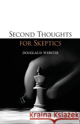 Second Thoughts for Skeptics Douglas D. Webster 9781573834506 Regent College Publishing,US