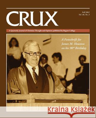 Crux: Fall 2012/Vol. 48, No. 3 Regent College 9781573834582