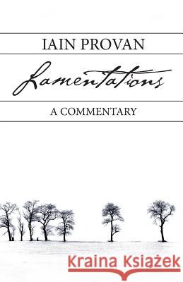 Lamentations Iain Provan 9781573835312 Regent College Publishing