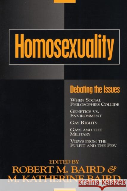 Homosexuality Robert M. Baird M. Katherine Baird 9781573920032