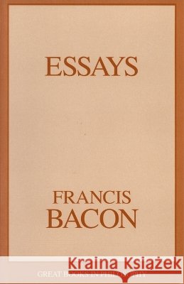 Essays Francis Bacon Robert M. Baird Stuart E. Rosenbaum 9781573920322 Prometheus Books