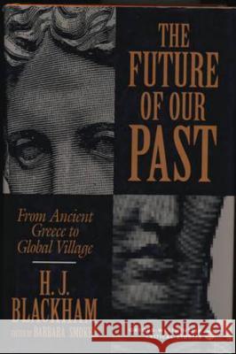 Future of Our Past Blackham, H. J. 9781573920421 Prometheus Books