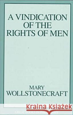 Vindication of the Rights of Men Wollstonecraft, Mary 9781573921060 Prometheus Books