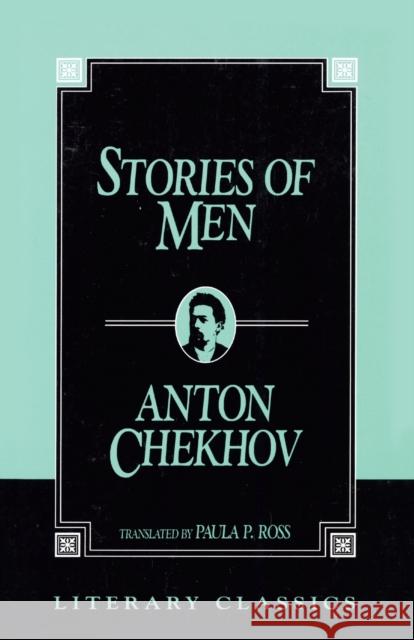 Stories of Men Anton Pavlovich Chekhov Paula P. Ross 9781573921350 Prometheus Books
