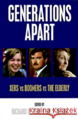 Generations Apart: Xers vs. Boomers Vs the Elderly Thau, Richard D. 9781573921749 Prometheus Books