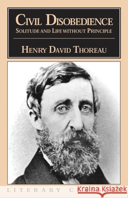 Civil Disobedience, Solitude and Life Without Principle Henry David Thoreau 9781573922029 Prometheus Books