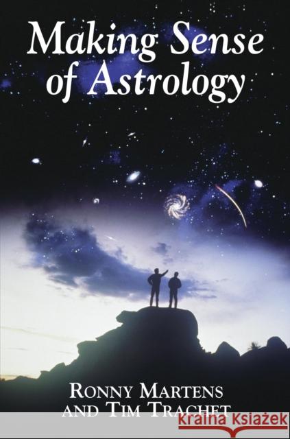 Making Sense of Astrology Ronny Martens Tim Trachet 9781573922180 Prometheus Books