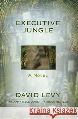 Executive Jungle David Levy 9781573922456