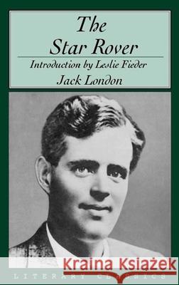 The Star Rover Jack London Sol Gordon Leslie Fiedler 9781573926959