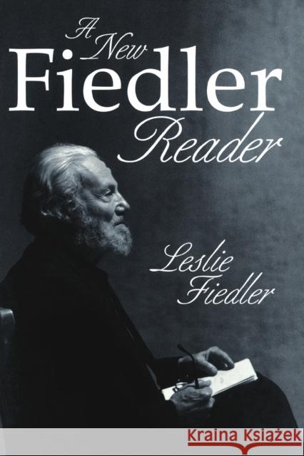 A New Fiedler Reader Leslie Fiedler 9781573927468 Prometheus Books