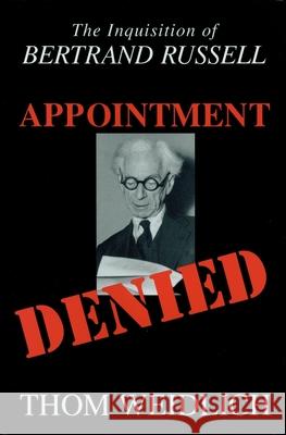 Appointment Denied Thom Weidlich 9781573927888