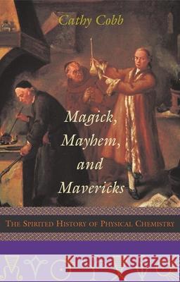 Magick Mayhem and Mavericks: The Spirite Cobb, Cathy 9781573929769 Prometheus Books