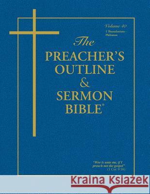 Preacher's Outline & Sermon Bible-KJV-1 Thessalonians-Philemon Leadership Ministries Worldwide 9781574070101