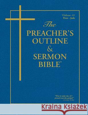 Preacher's Outline & Sermon Bible-KJV-Peter-Jude Leadership Ministries Worldwide 9781574070125 Leadership Ministries Worldwide