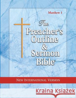 Preacher's Outline & Sermon Bible-NIV-Matthew 1: Chapters 1-15 Leadership Ministries Worldwide 9781574070767 Leadership Ministries Worldwide