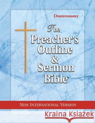 The Preacher's Outline & Sermon Bible: Deuteronomy: New International Version Leadership Ministries Worldwide 9781574071511