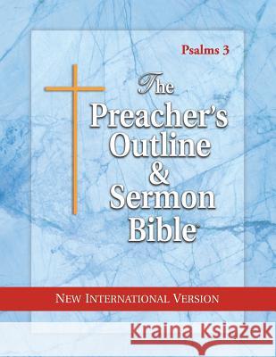 The Preacher's Outline & Sermon Bible: Psalms 107 - 150: New International Version Worldwide, Leadership Ministries 9781574072723