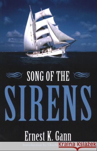 Song of the Sirens Ernest K. Gann Charles J. Doane 9781574092547 Sheridan House