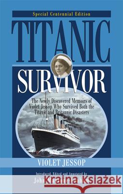 Titanic Survivor, Special Centennial Edition Jessop, Violet 9781574093155
