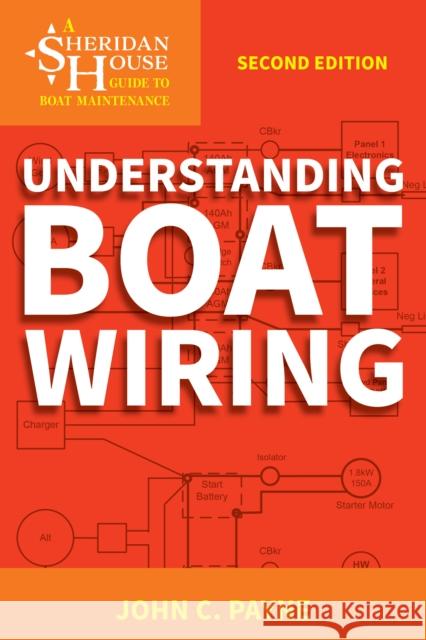 Understanding Boat Wiring John C. Payne 9781574093629 Lyons Press