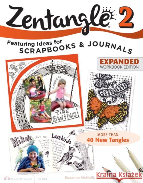 Zentangle 2, Expanded Workbook Edition Suzanne McNeil 9781574219104 Design Originals