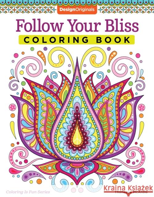 Follow Your Bliss Coloring Book Thaneeya McArdle 9781574219968 Fox Chapel Publishing