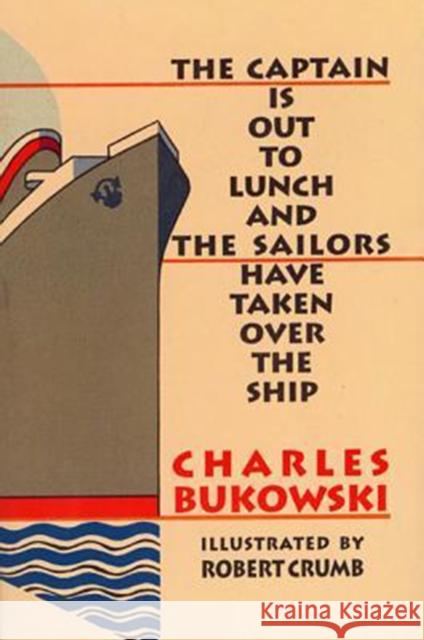 The Captain is Out to Lunch Charles Bukowski 9781574230581 HarperCollins Publishers Inc