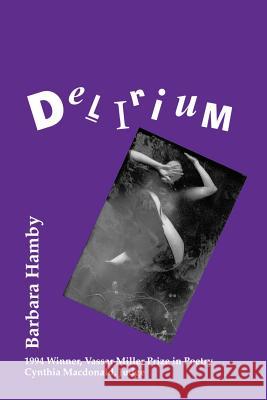 Delirium Barbara Hamby 9781574410037