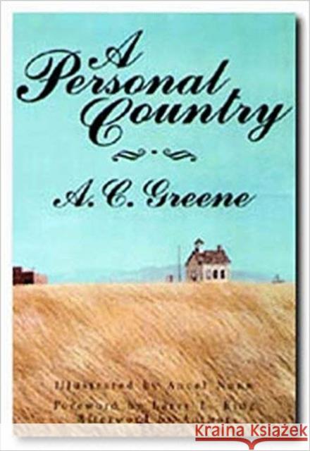 A Personal Country A. C. Greene Ancel Nunn A. C. Greene 9781574410532 University of North Texas Press