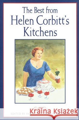 The Best from Helen Corbitt's Kitchens Patty Vineyard MacDonald Stanley Marcus Helen Corbitt 9781574410761 University of North Texas Press